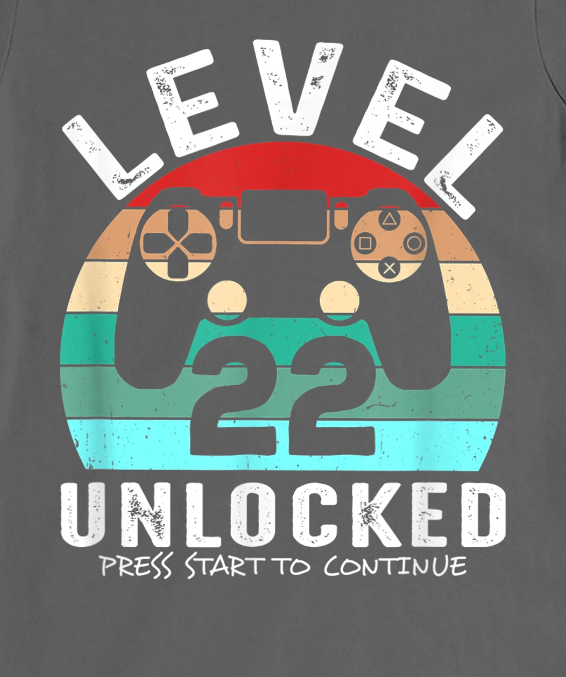 22 años Cumpleaños Level 22 Unlocked Press Start To Continue T-Shirt, Kid T-Shirt and Women T-Shirt