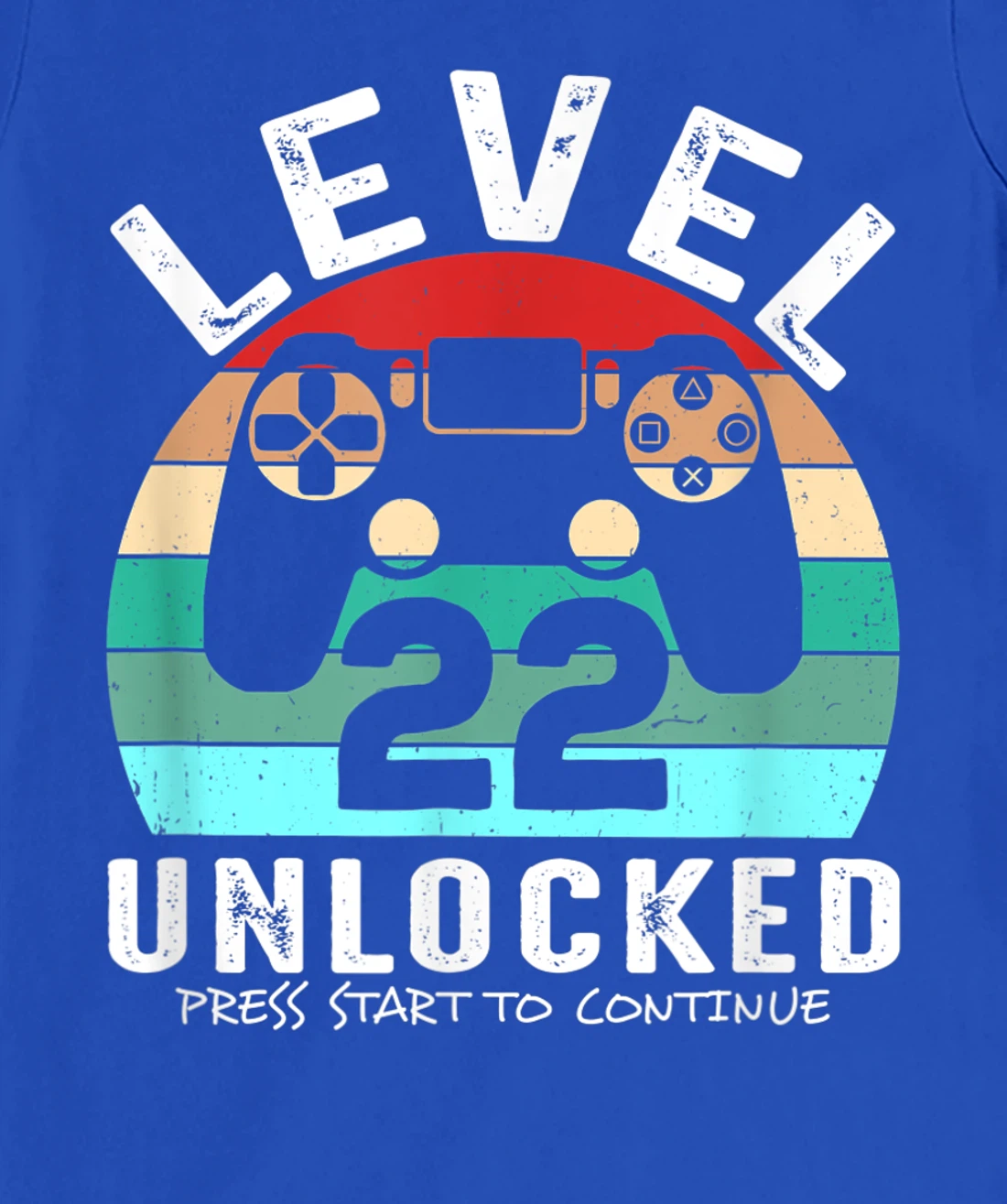 22 años Cumpleaños Level 22 Unlocked Press Start To Continue T-Shirt, Kid T-Shirt and Women T-Shirt