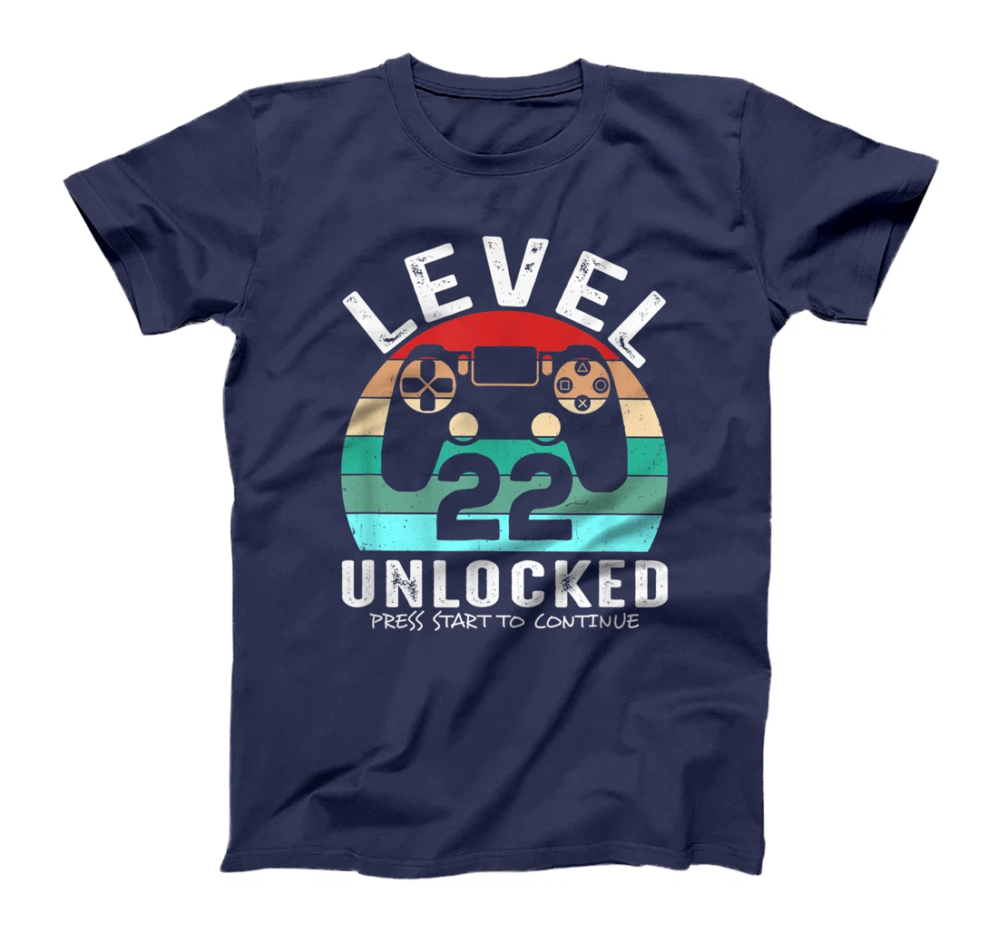 22 años Cumpleaños Level 22 Unlocked Press Start To Continue T-Shirt, Kid T-Shirt and Women T-Shirt