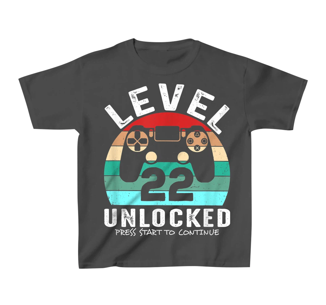 22 años Cumpleaños Level 22 Unlocked Press Start To Continue T-Shirt, Kid T-Shirt and Women T-Shirt