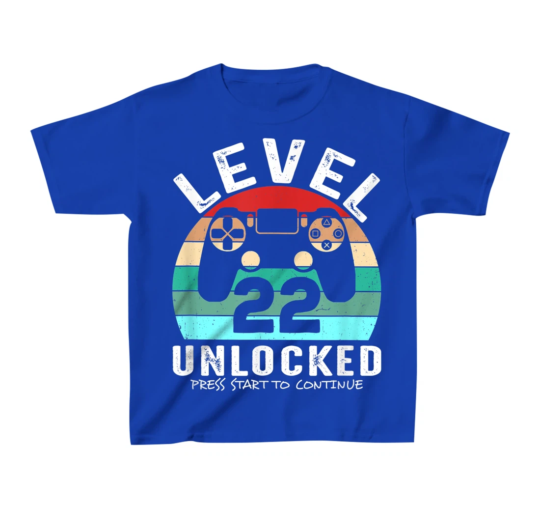 22 años Cumpleaños Level 22 Unlocked Press Start To Continue T-Shirt, Kid T-Shirt and Women T-Shirt