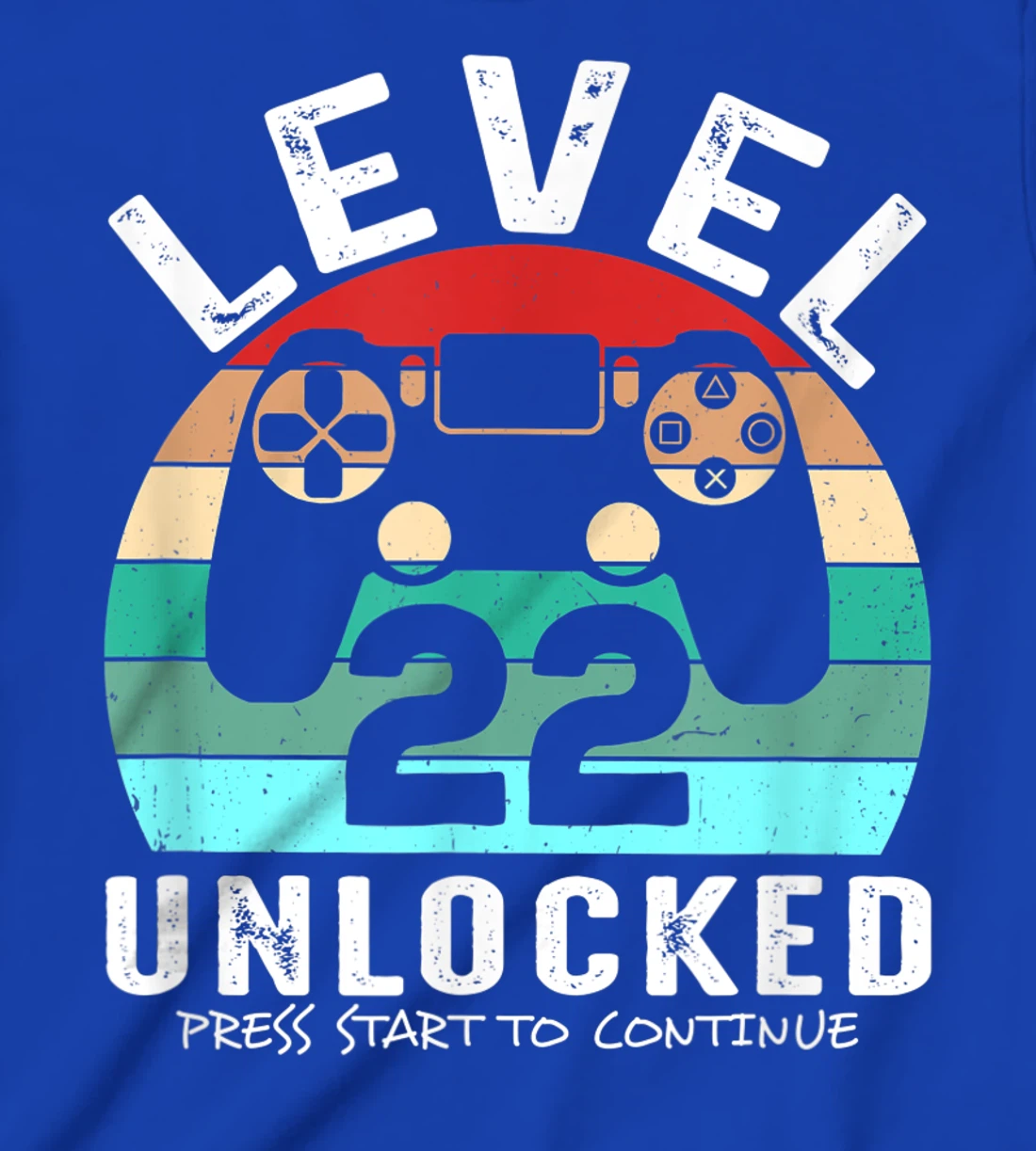 22 años Cumpleaños Level 22 Unlocked Press Start To Continue T-Shirt, Kid T-Shirt and Women T-Shirt