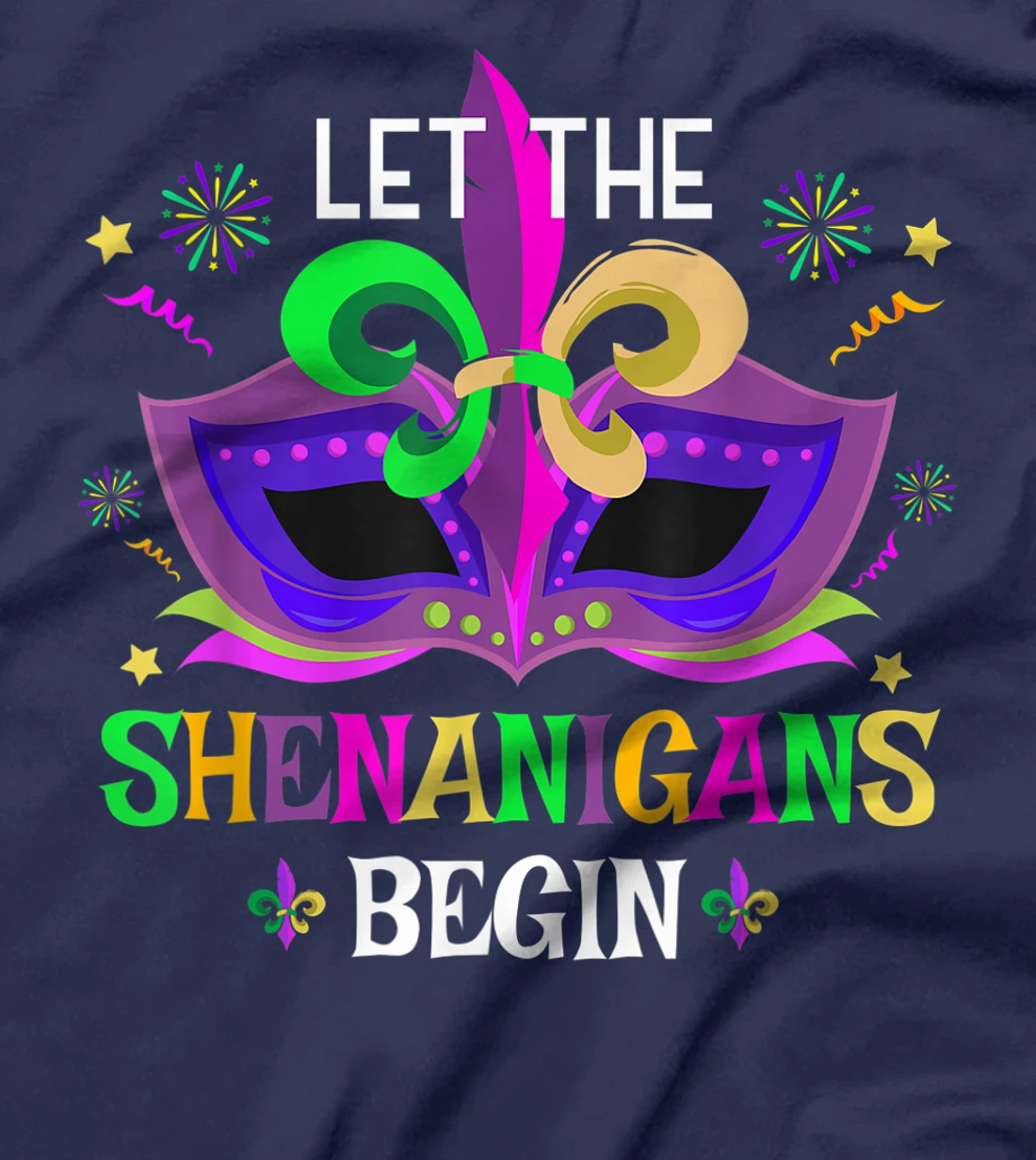 Mardi Gras Costume Mask Art Let The Shenanigans Begin Cute T-Shirt, Women T-Shirt