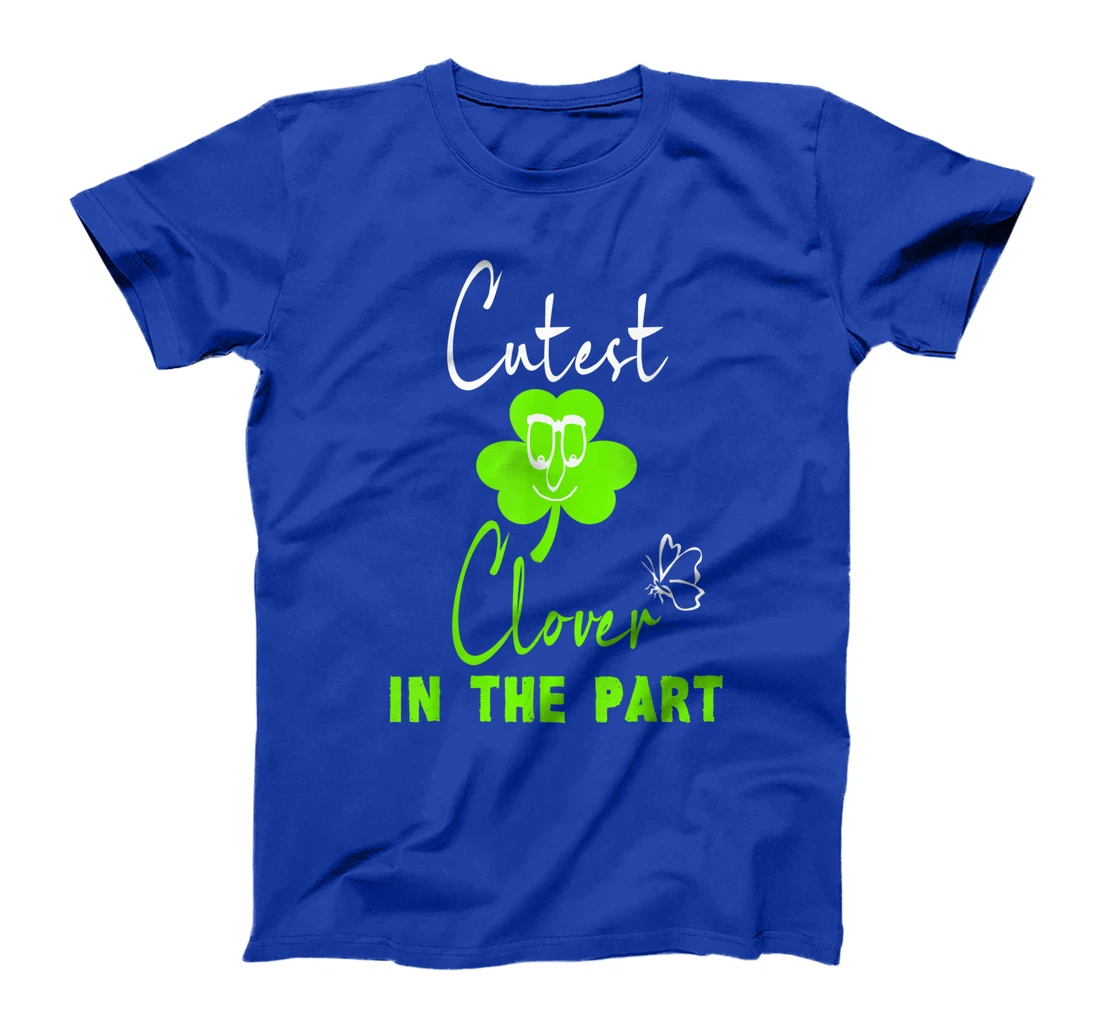 Funny St. Patrick's Day Cutest Clover In The Patch T-Shirt, Kid T-Shirt and Women T-Shirt