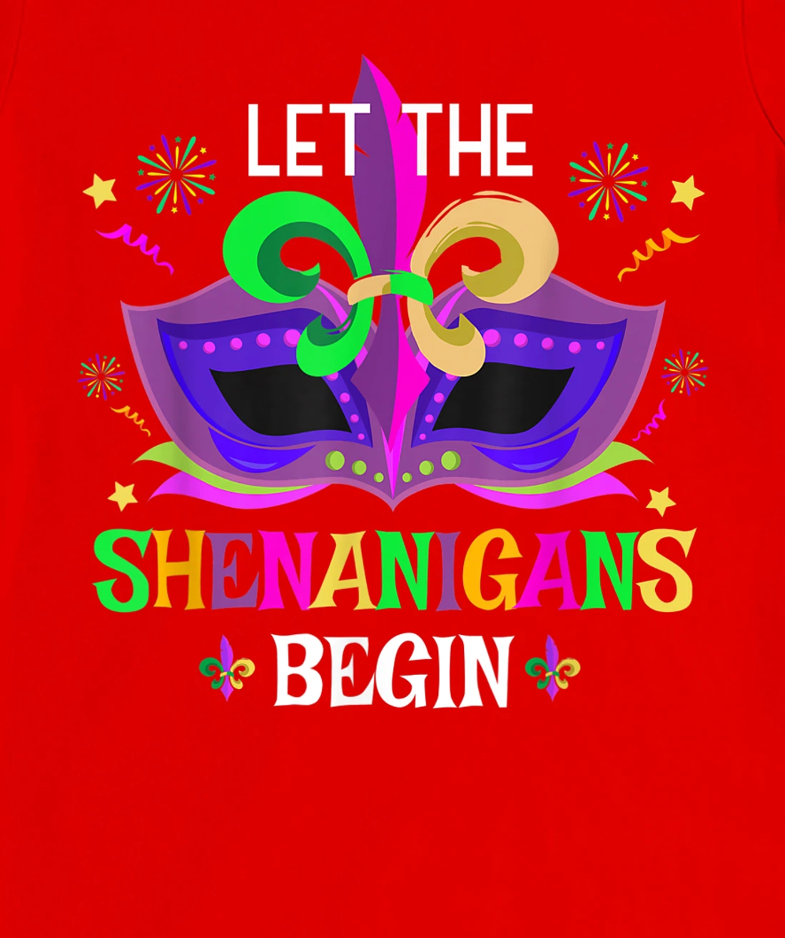 Mardi Gras Costume Mask Art Let The Shenanigans Begin Cute T-Shirt, Women T-Shirt