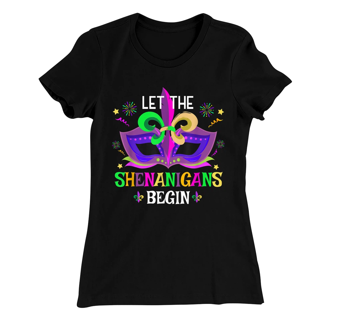 Mardi Gras Costume Mask Art Let The Shenanigans Begin Cute T-Shirt, Women T-Shirt