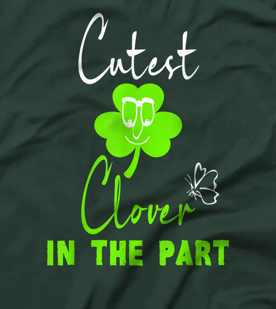 Funny St. Patrick's Day Cutest Clover In The Patch T-Shirt, Kid T-Shirt and Women T-Shirt
