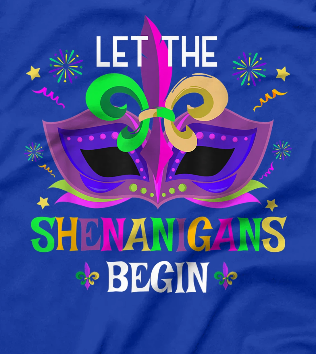 Mardi Gras Costume Mask Art Let The Shenanigans Begin Cute T-Shirt, Women T-Shirt