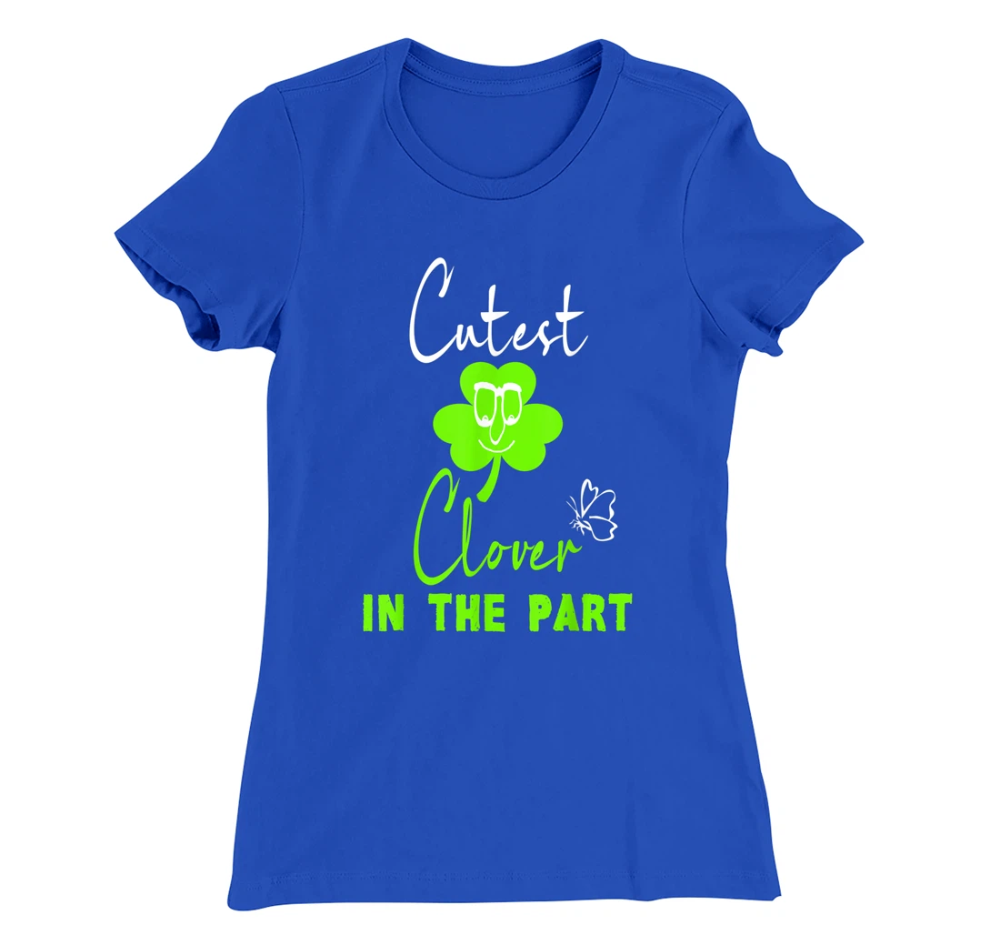 Funny St. Patrick's Day Cutest Clover In The Patch T-Shirt, Kid T-Shirt and Women T-Shirt