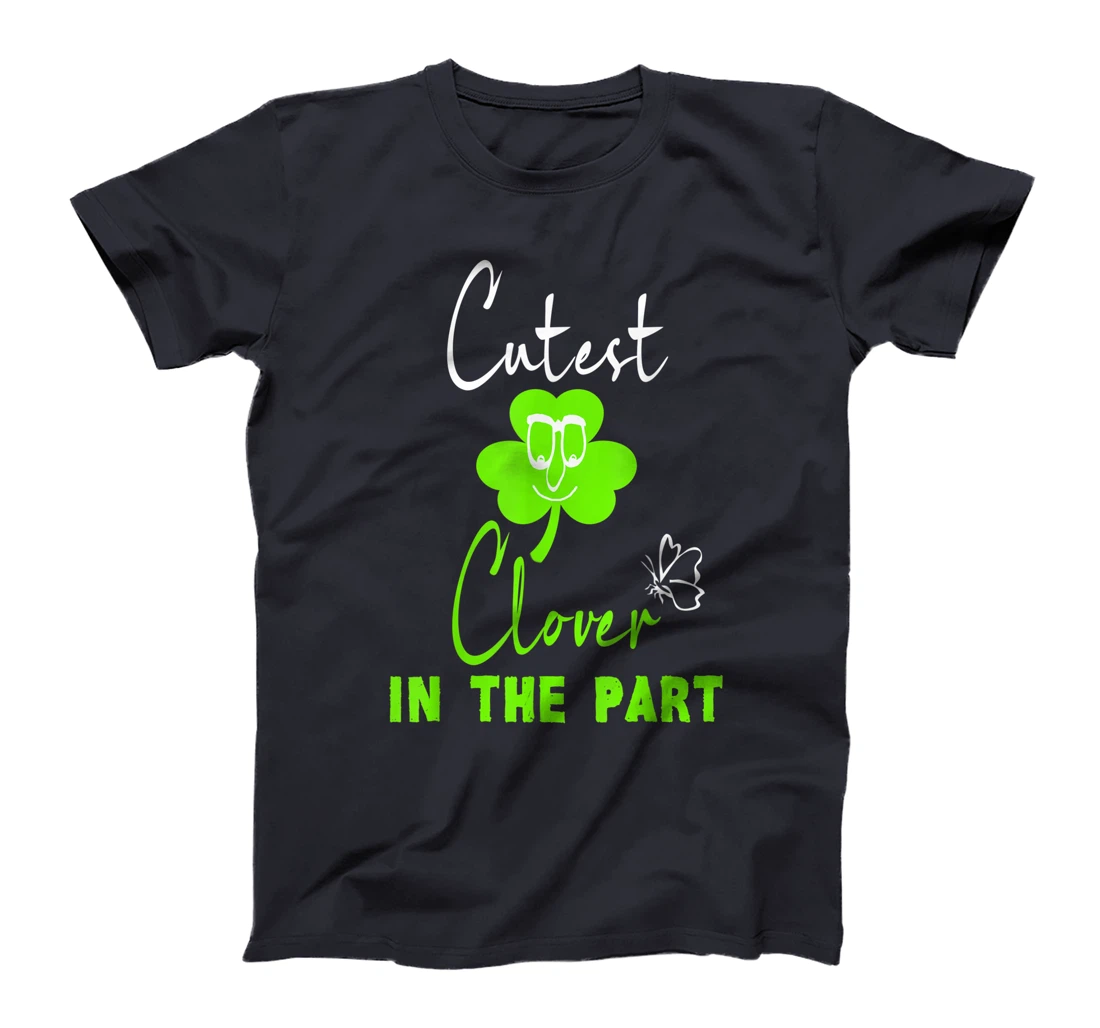 Funny St. Patrick's Day Cutest Clover In The Patch T-Shirt, Kid T-Shirt and Women T-Shirt