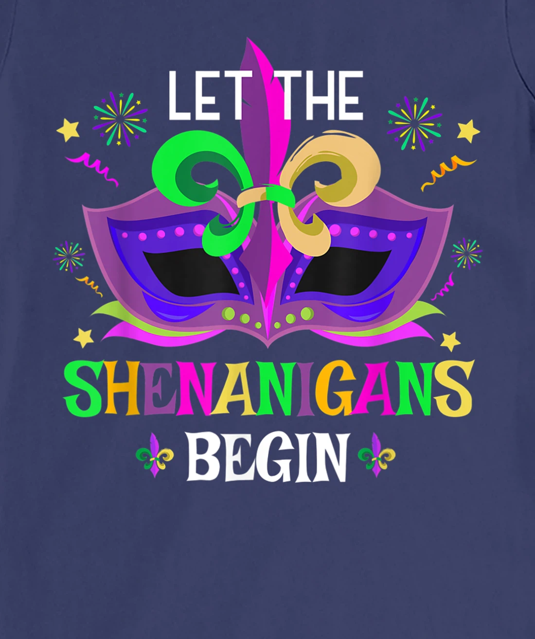 Mardi Gras Costume Mask Art Let The Shenanigans Begin Cute T-Shirt, Women T-Shirt