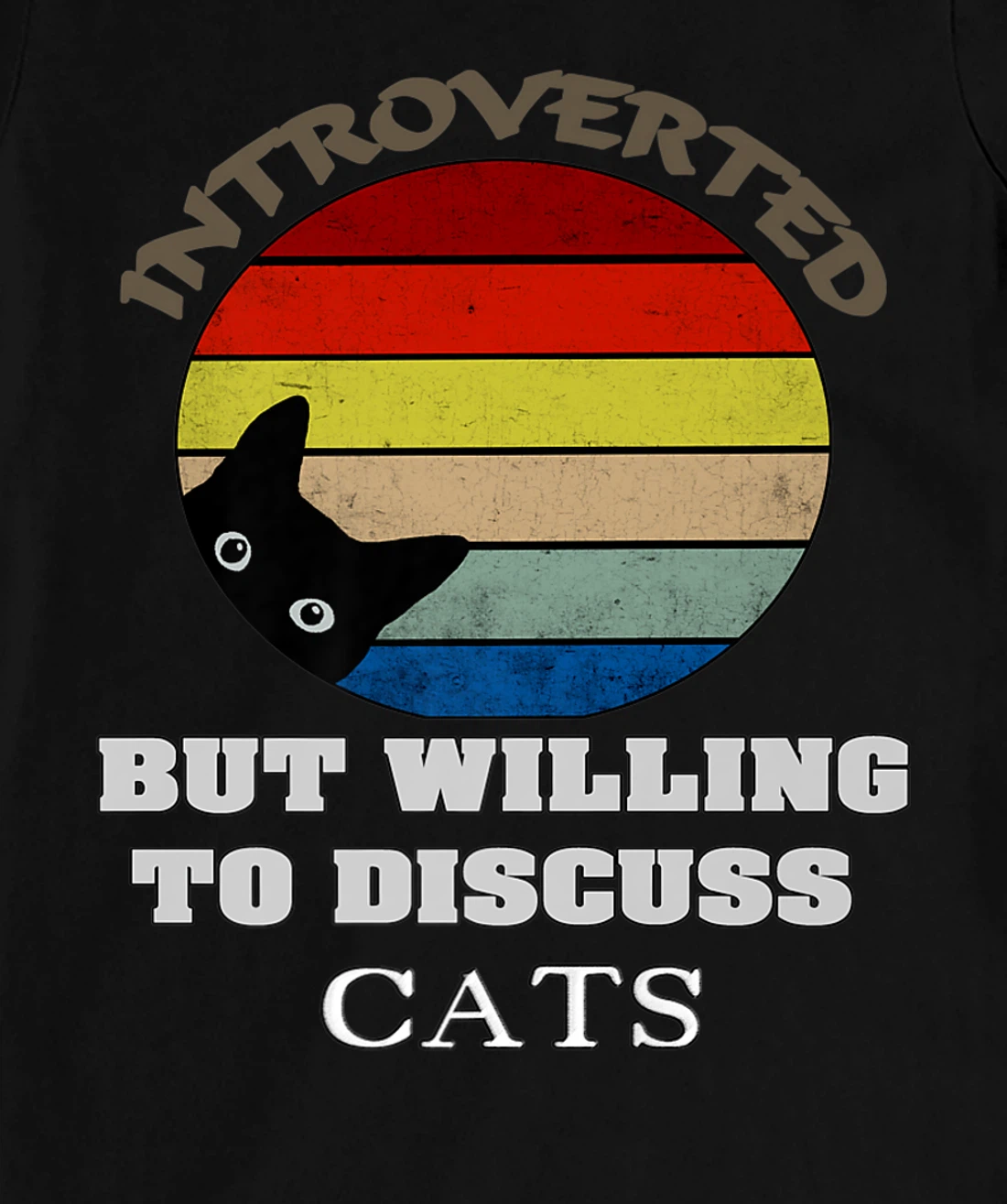 Funny My Cat-Kute Introverted But Willing To Discuss Cats T-Shirt, Kid T-Shirt and Women T-Shirt