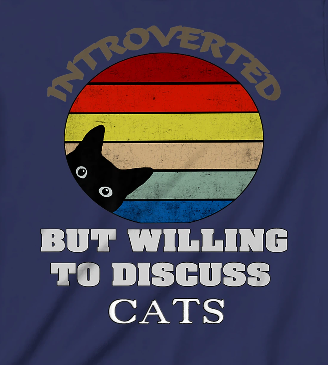 Funny My Cat-Kute Introverted But Willing To Discuss Cats T-Shirt, Kid T-Shirt and Women T-Shirt