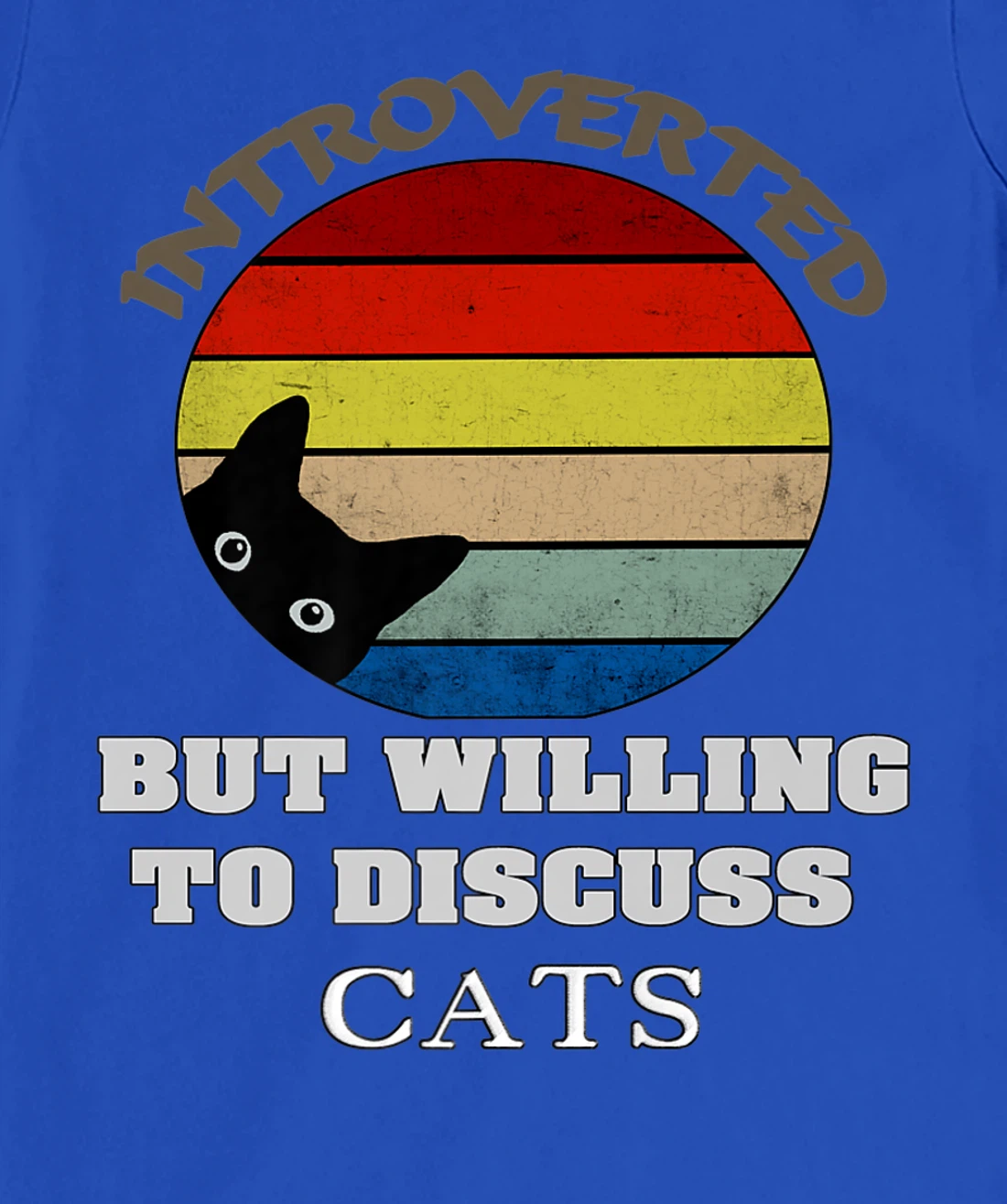 Funny My Cat-Kute Introverted But Willing To Discuss Cats T-Shirt, Kid T-Shirt and Women T-Shirt