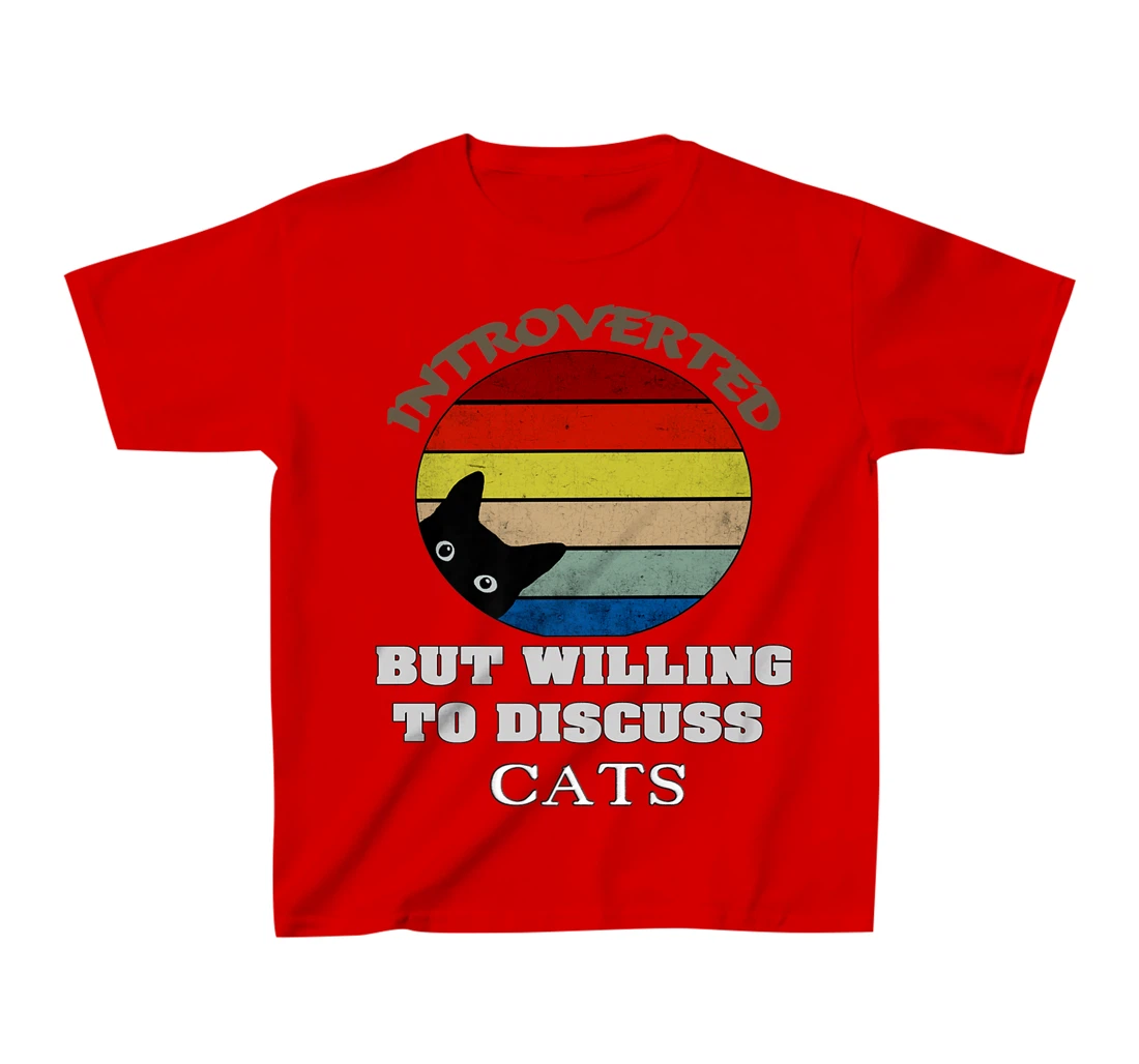 Funny My Cat-Kute Introverted But Willing To Discuss Cats T-Shirt, Kid T-Shirt and Women T-Shirt