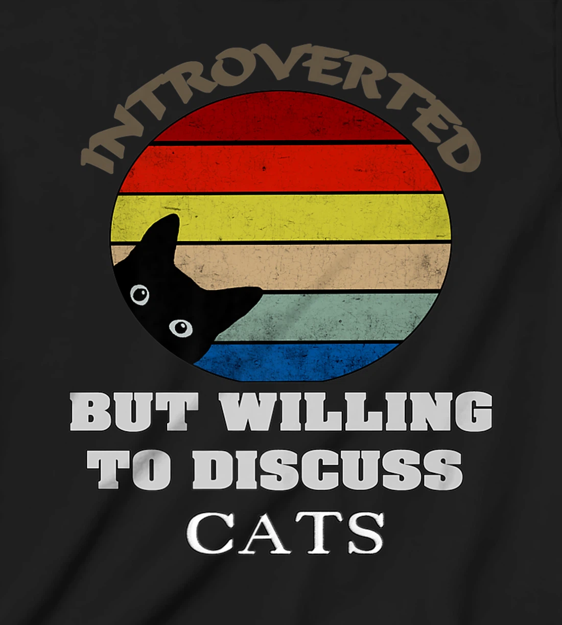Funny My Cat-Kute Introverted But Willing To Discuss Cats T-Shirt, Kid T-Shirt and Women T-Shirt
