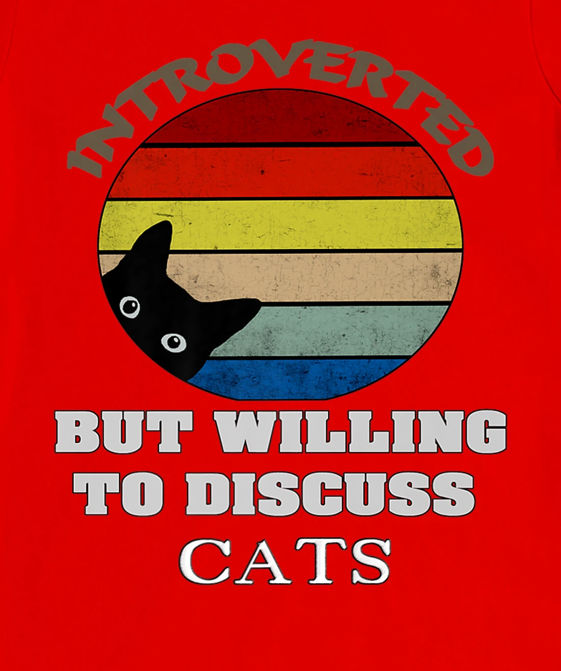 Funny My Cat-Kute Introverted But Willing To Discuss Cats T-Shirt, Kid T-Shirt and Women T-Shirt