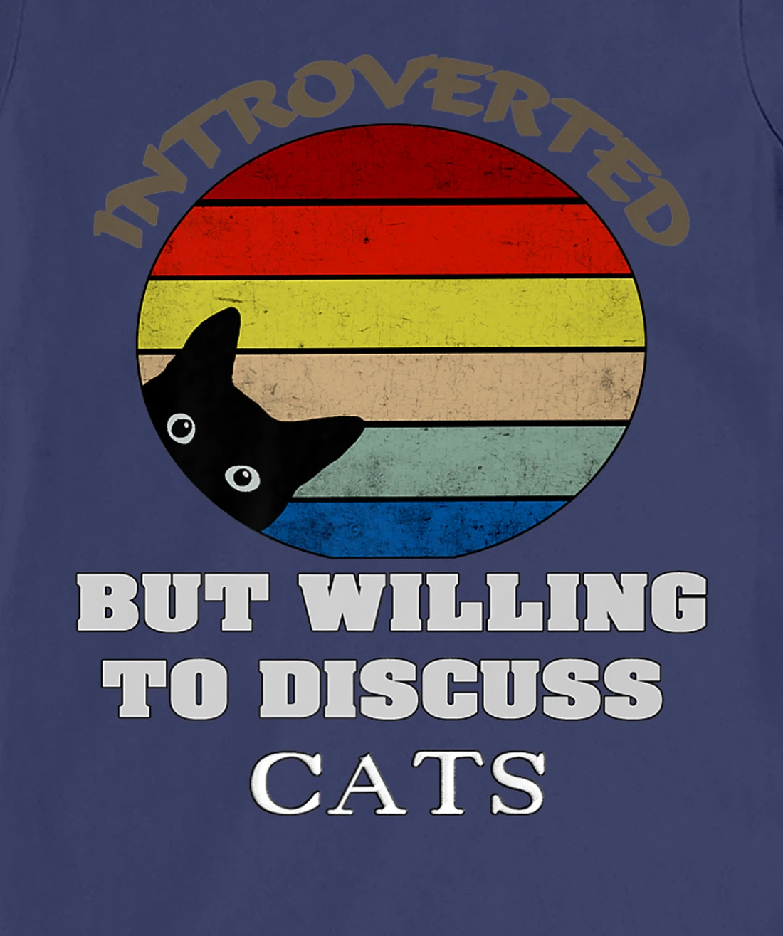 Funny My Cat-Kute Introverted But Willing To Discuss Cats T-Shirt, Kid T-Shirt and Women T-Shirt