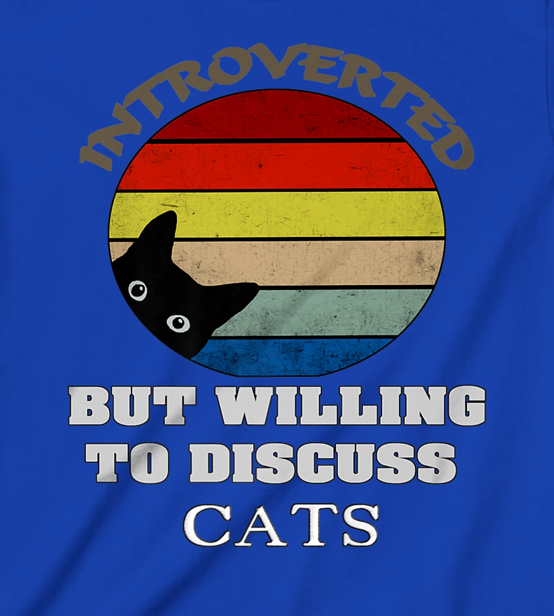 Funny My Cat-Kute Introverted But Willing To Discuss Cats T-Shirt, Kid T-Shirt and Women T-Shirt