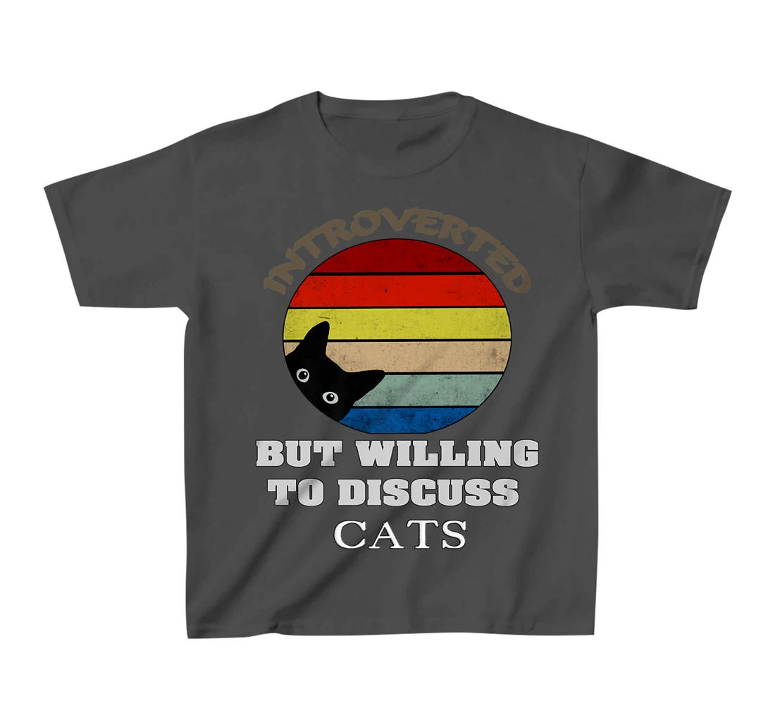 Funny My Cat-Kute Introverted But Willing To Discuss Cats T-Shirt, Kid T-Shirt and Women T-Shirt