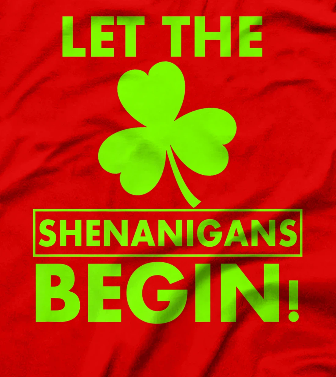 Let The Shenanigans Begin Funny St Patricks Day Shirt Women T-Shirt, Women T-Shirt