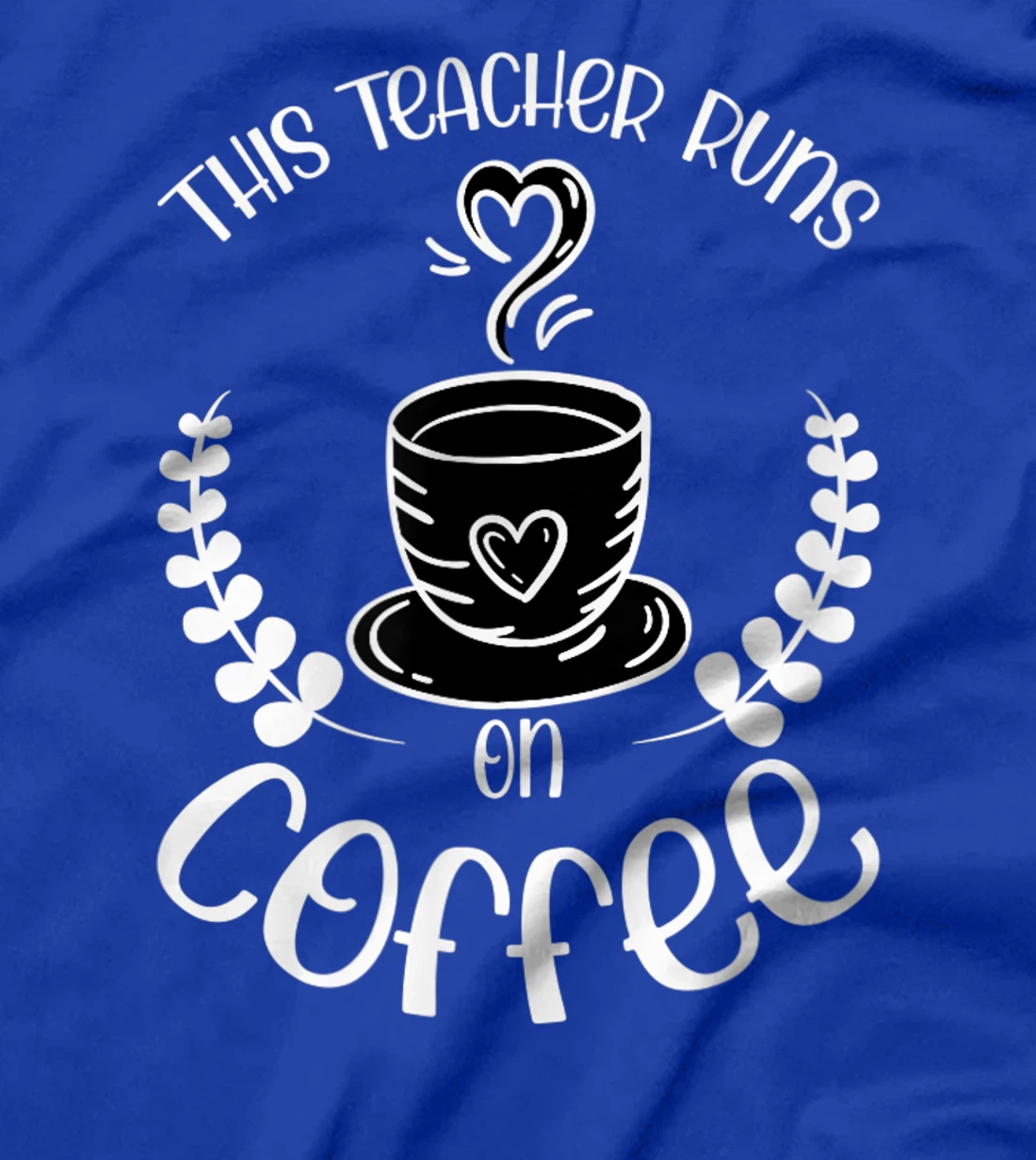 This teacher runs on Coffee funny teacher heart T-Shirt, Kid T-Shirt and Women T-Shirt