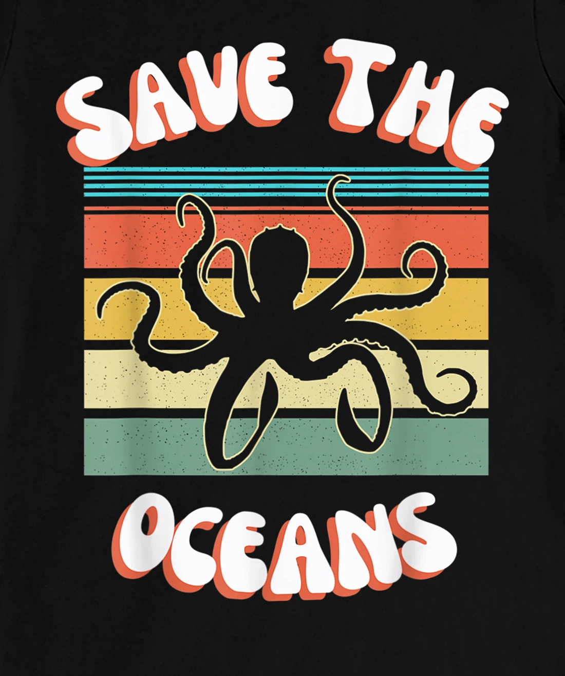 Save The Oceans Retro Sunsets Octopus Earth Day Gifts Design T-Shirt, Kid T-Shirt and Women T-Shirt