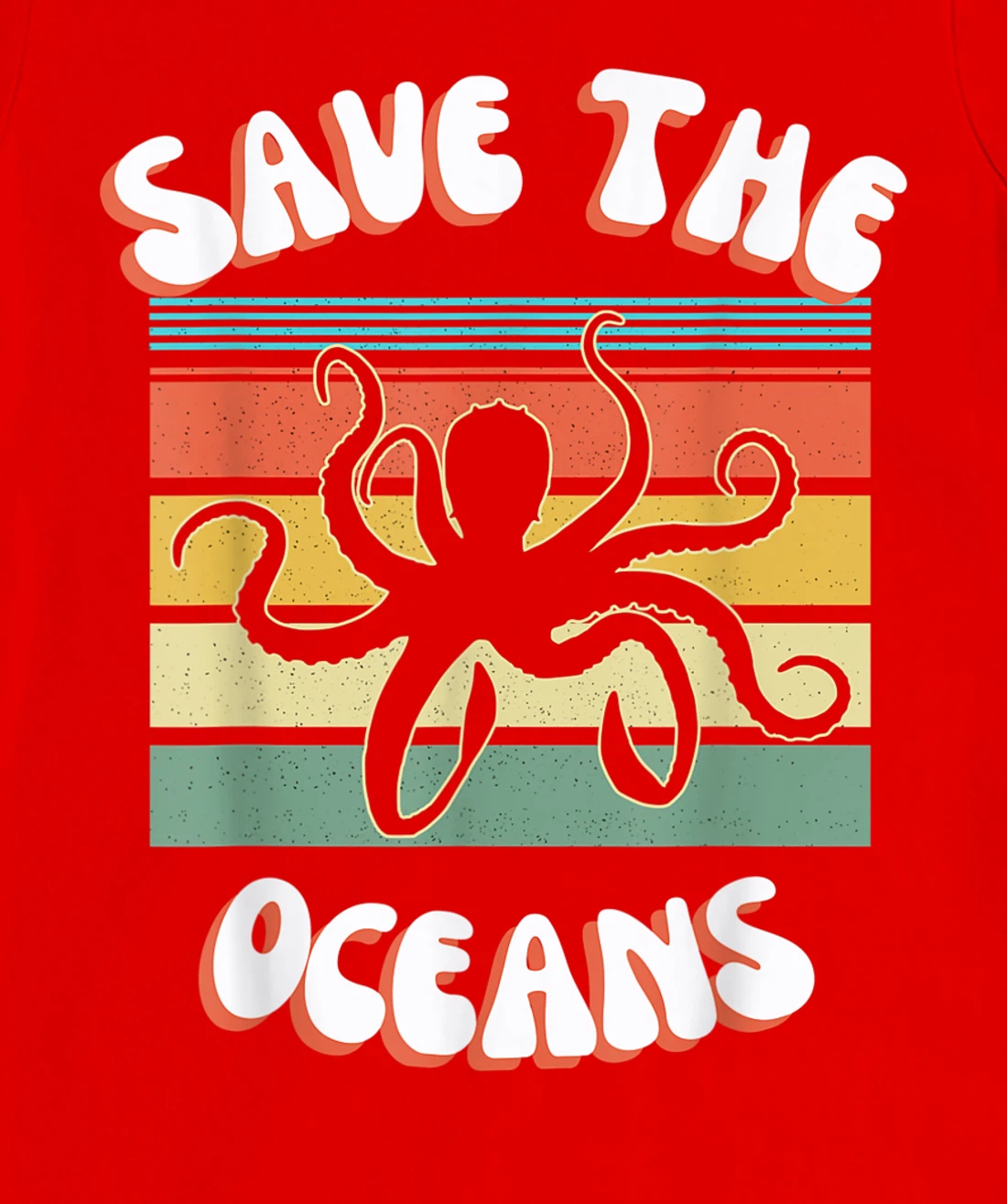 Save The Oceans Retro Sunsets Octopus Earth Day Gifts Design T-Shirt, Kid T-Shirt and Women T-Shirt