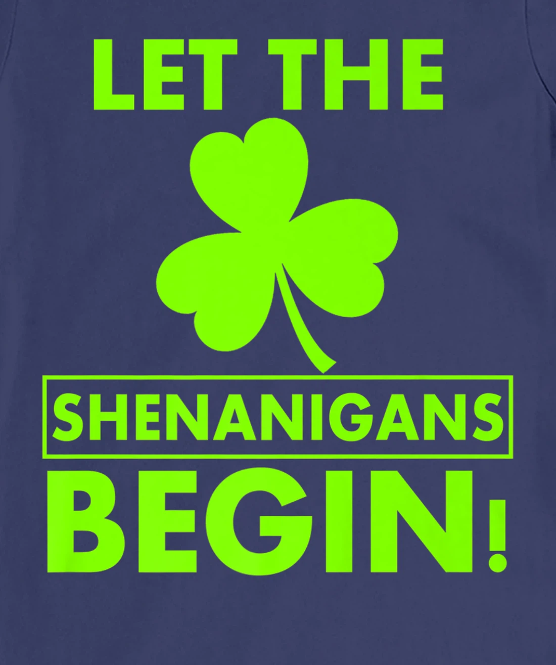 Let The Shenanigans Begin Funny St Patricks Day Shirt Women T-Shirt, Women T-Shirt
