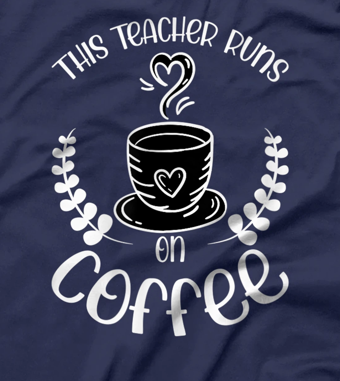 This teacher runs on Coffee funny teacher heart T-Shirt, Kid T-Shirt and Women T-Shirt