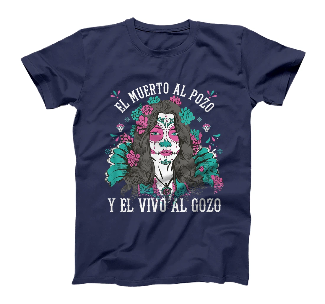 El muerto al pozo y el vivo al gozo Pink Sugar Skull T-Shirt, Kid T-Shirt and Women T-Shirt