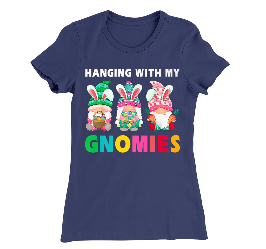 Cute Hanging With My Gnomies Bunny Gnome Hunting Egg Season T-Shirt, Women T-Shirt