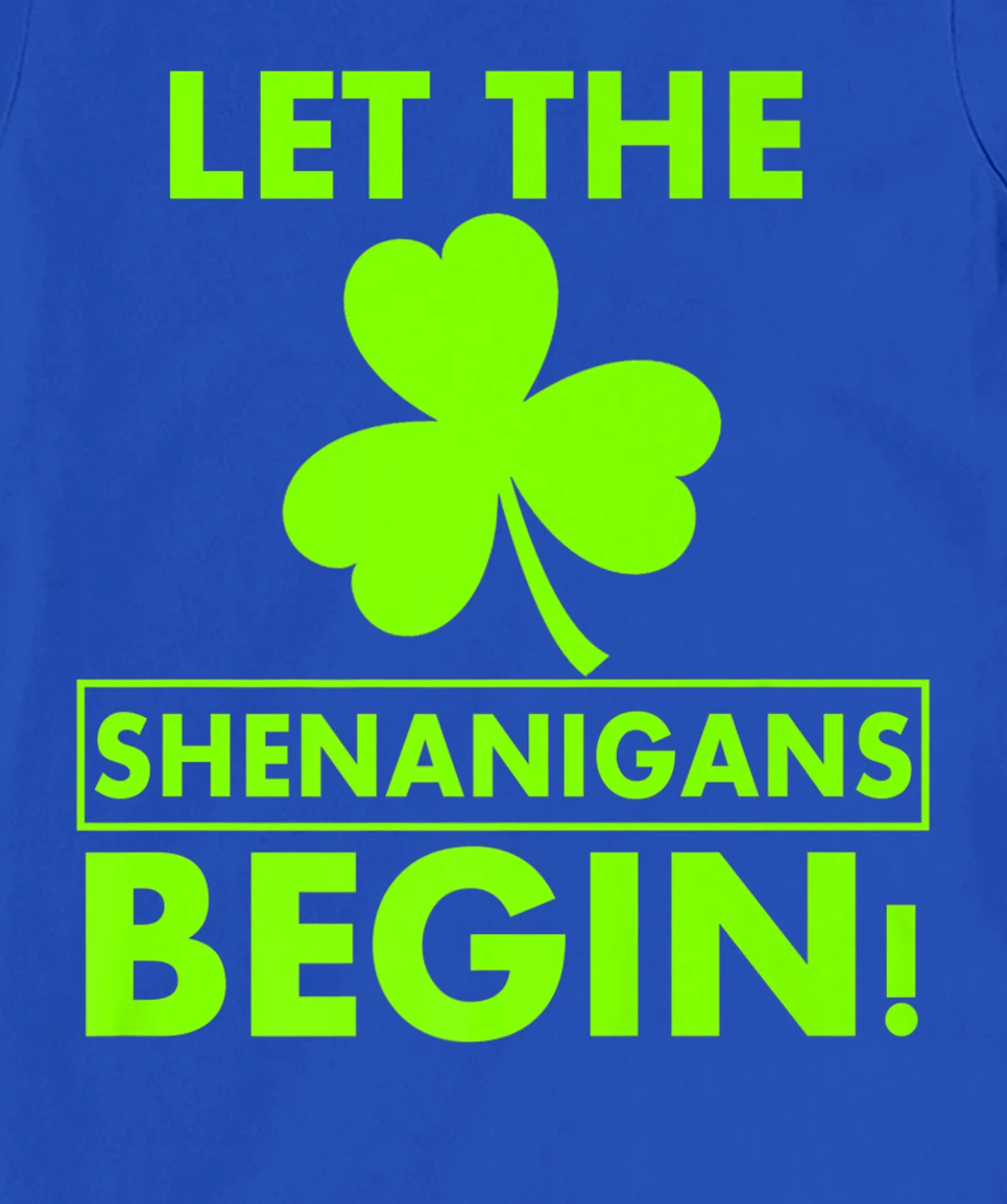 Let The Shenanigans Begin Funny St Patricks Day Shirt Women T-Shirt, Women T-Shirt