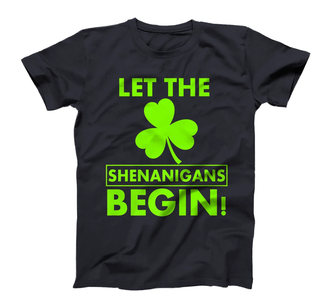 Let The Shenanigans Begin Funny St Patricks Day Shirt Women T-Shirt, Women T-Shirt