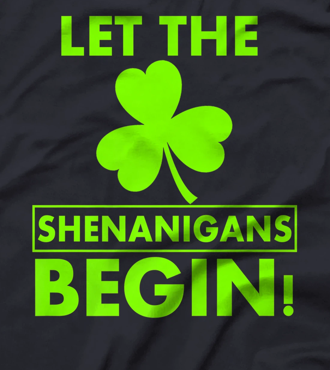 Let The Shenanigans Begin Funny St Patricks Day Shirt Women T-Shirt, Women T-Shirt