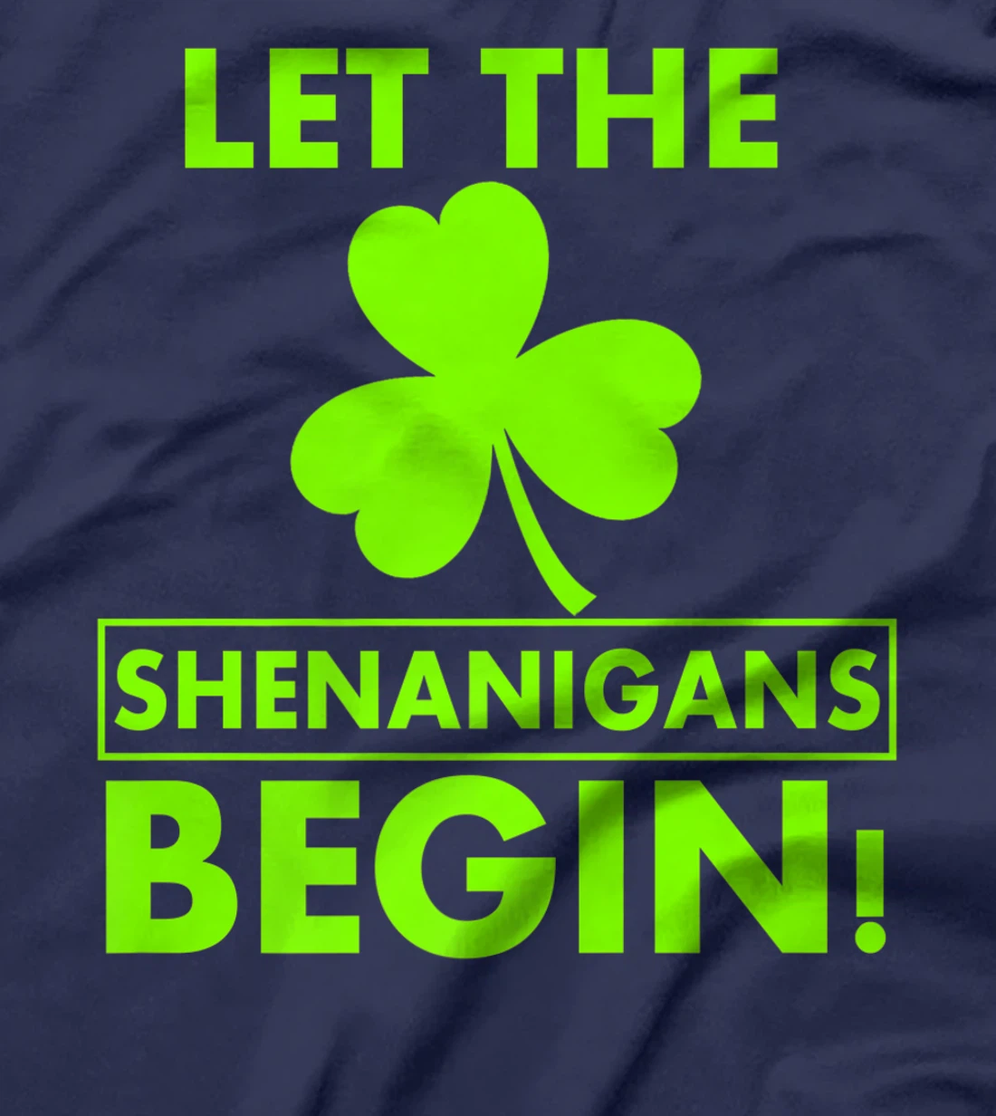 Let The Shenanigans Begin Funny St Patricks Day Shirt Women T-Shirt, Women T-Shirt