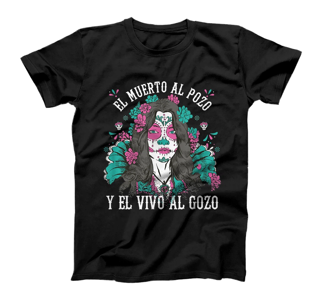 El muerto al pozo y el vivo al gozo Pink Sugar Skull T-Shirt, Kid T-Shirt and Women T-Shirt