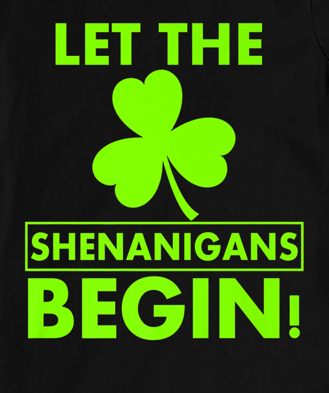 Let The Shenanigans Begin Funny St Patricks Day Shirt Women T-Shirt, Women T-Shirt