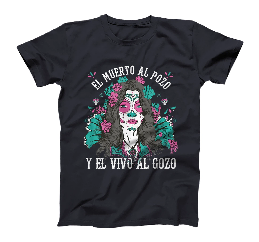 El muerto al pozo y el vivo al gozo Pink Sugar Skull T-Shirt, Kid T-Shirt and Women T-Shirt