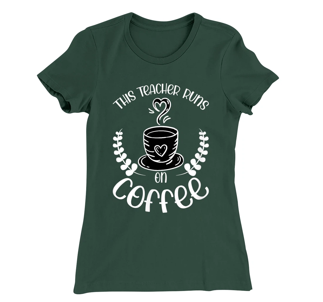 This teacher runs on Coffee funny teacher heart T-Shirt, Kid T-Shirt and Women T-Shirt