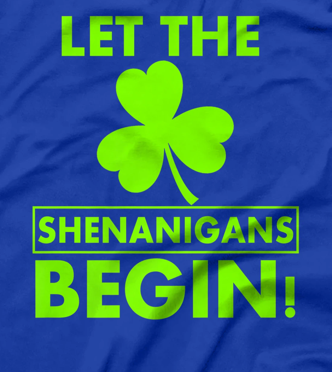 Let The Shenanigans Begin Funny St Patricks Day Shirt Women T-Shirt, Women T-Shirt
