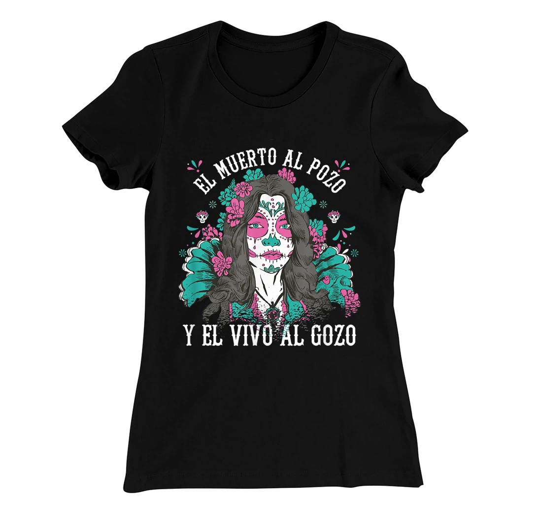 El muerto al pozo y el vivo al gozo Pink Sugar Skull T-Shirt, Kid T-Shirt and Women T-Shirt