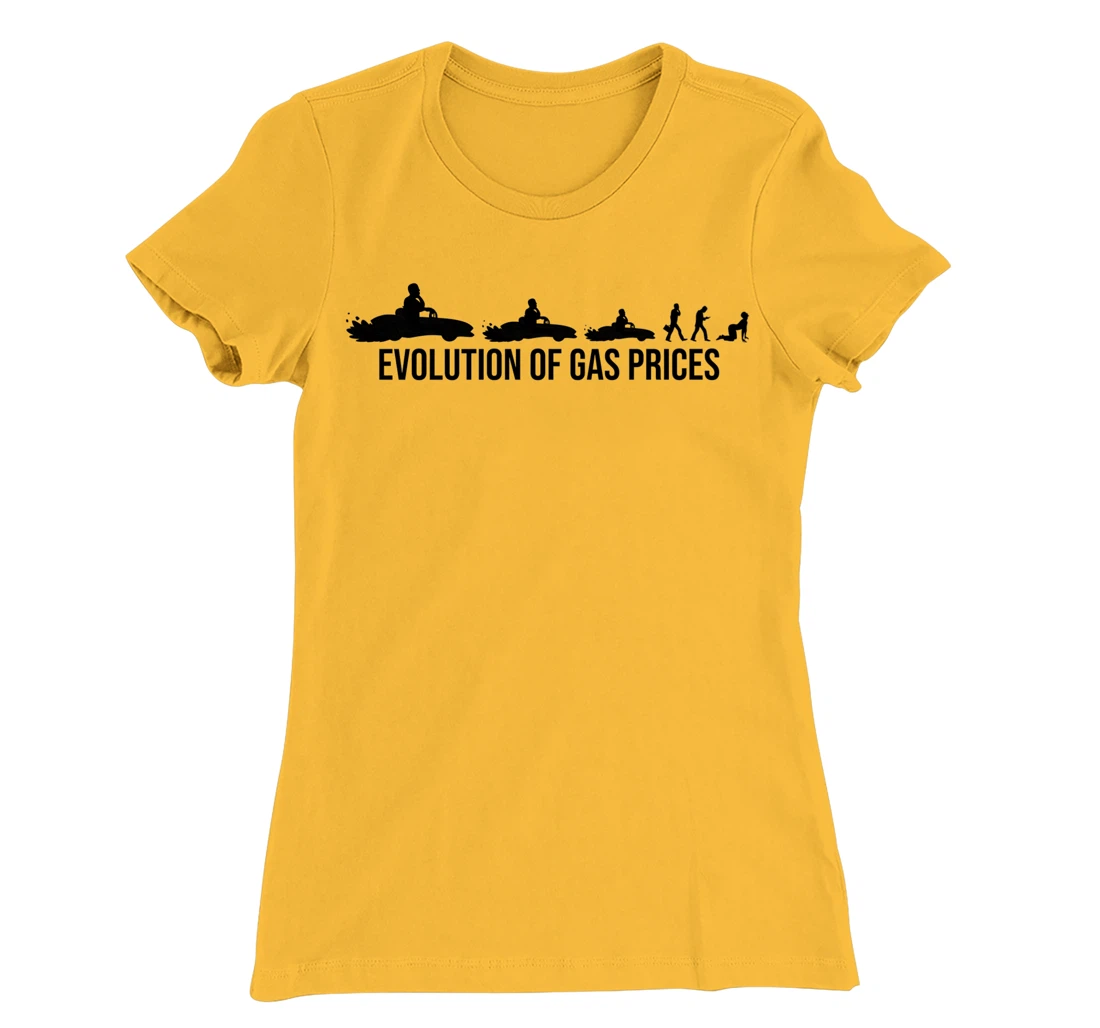 Funny Evolution Of Gas Prices Are Higher Than Hunter T-Shirt, Women T-Shirt