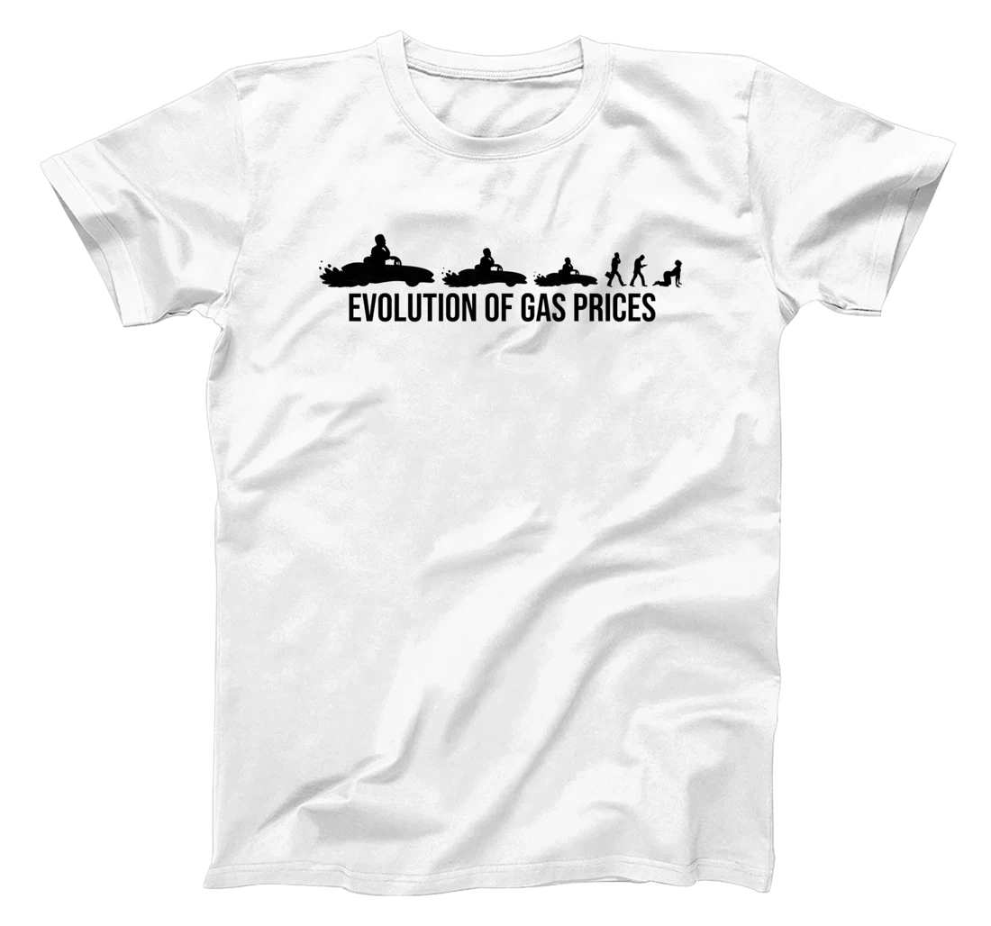 Funny Evolution Of Gas Prices Are Higher Than Hunter T-Shirt, Women T-Shirt