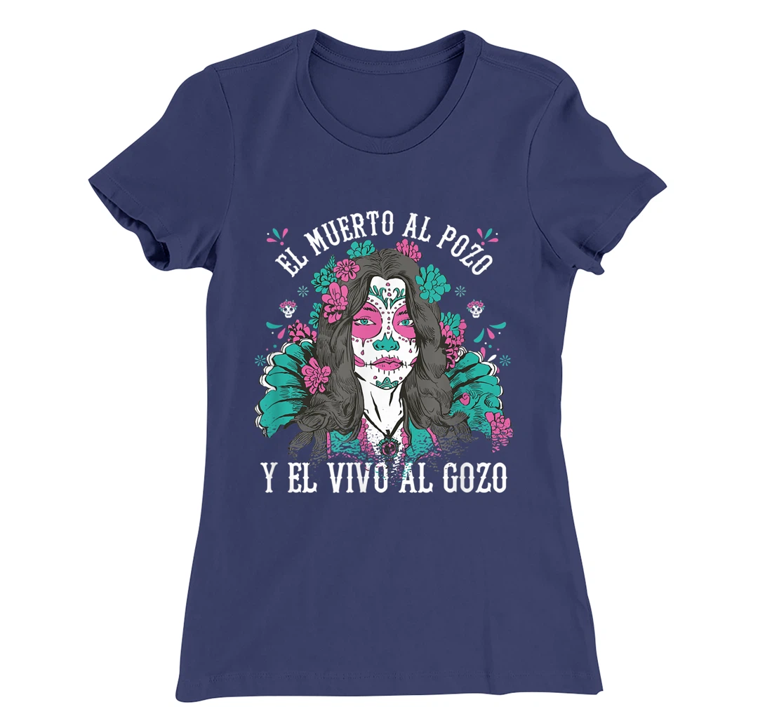 El muerto al pozo y el vivo al gozo Pink Sugar Skull T-Shirt, Kid T-Shirt and Women T-Shirt