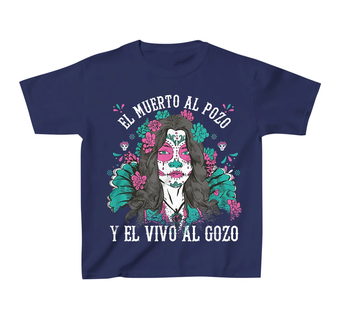 El muerto al pozo y el vivo al gozo Pink Sugar Skull T-Shirt, Kid T-Shirt and Women T-Shirt