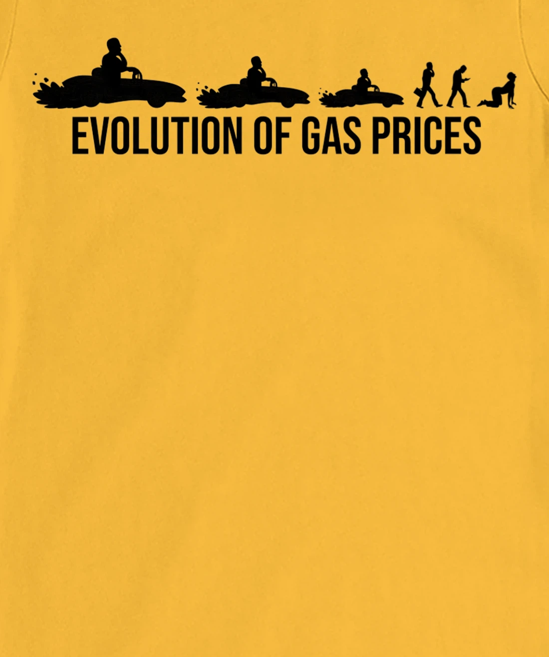 Funny Evolution Of Gas Prices Are Higher Than Hunter T-Shirt, Women T-Shirt