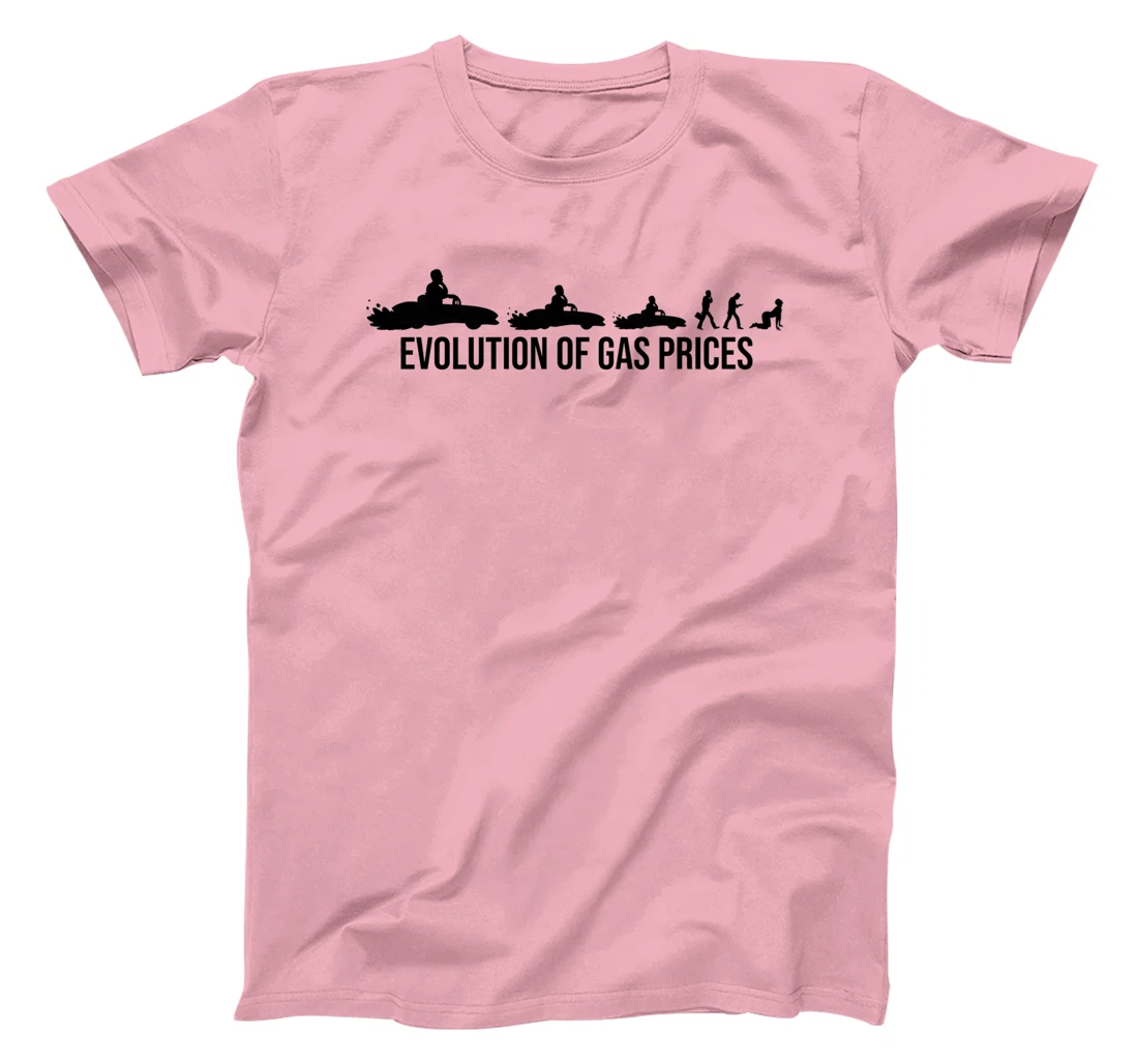 Funny Evolution Of Gas Prices Are Higher Than Hunter T-Shirt, Women T-Shirt