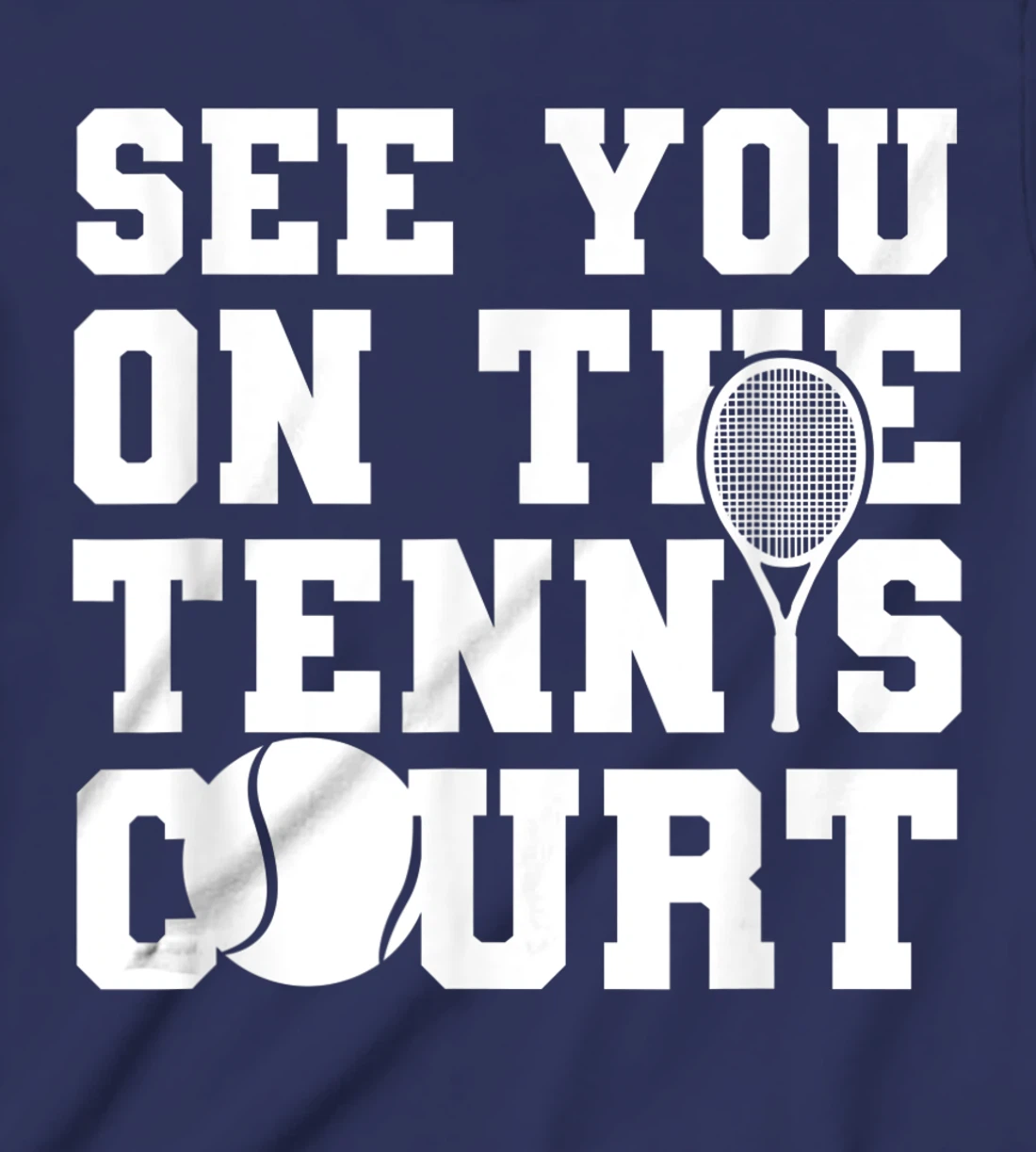 Funny Tennis Lover Quote T-Shirt, Kid T-Shirt and Women T-Shirt