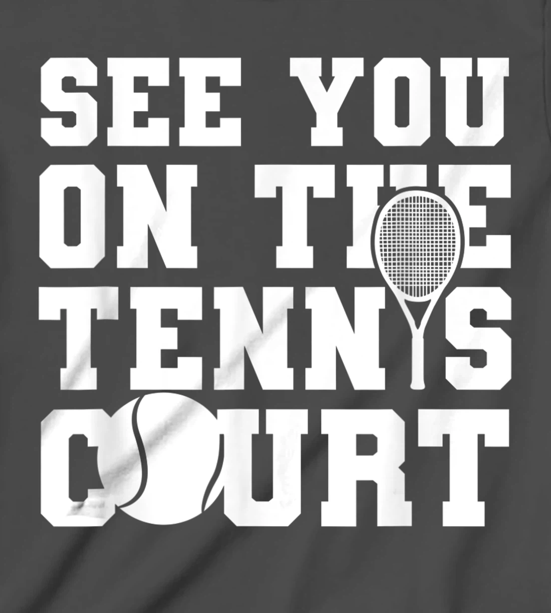 Funny Tennis Lover Quote T-Shirt, Kid T-Shirt and Women T-Shirt